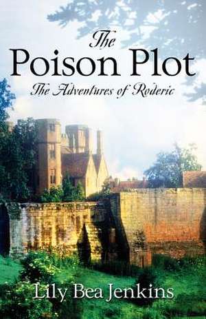 The Poison Plot de Lily Bea Jenkins