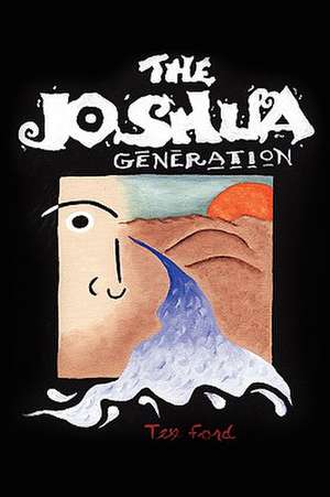 The Joshua Generation de Tex Ford