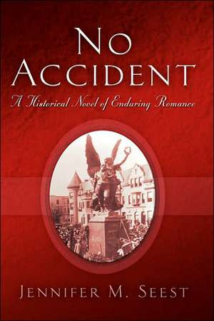 No Accident de Jennifer M. Seest