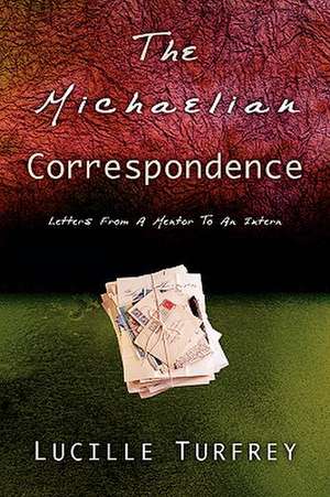 The Michaelian Correspondence de Lucille L Turfrey