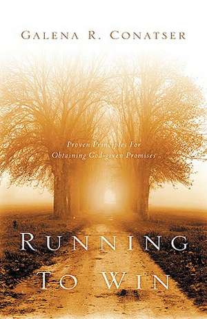 Running to Win de Galena R. Conatser