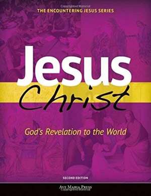 Jesus Christ: God's Revelation to the World de Michael Pennock