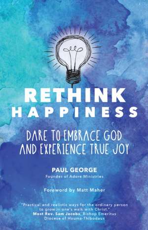 Rethink Happiness de Paul George