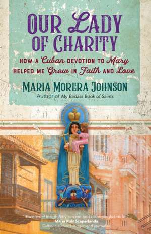 Our Lady of Charity de Maria Morera Johnson