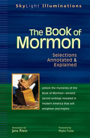 The Book of Mormon: Selections Annotated & Explained de Phyllis Tickle