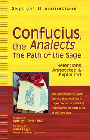 Confucius, the Analects: Selections Annotated & Explained de Confucius