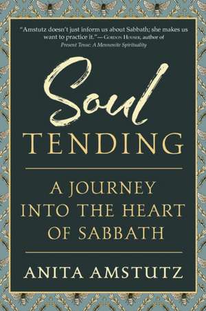 Soul Tending de Anita Amstutz