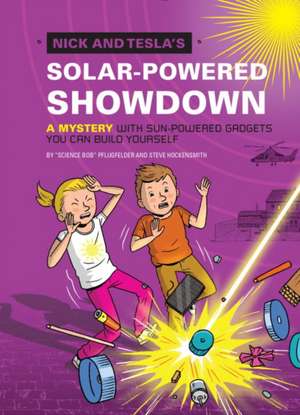 Nick and Tesla's Solar-Powered Showdown de Science Bob Pflugfelder