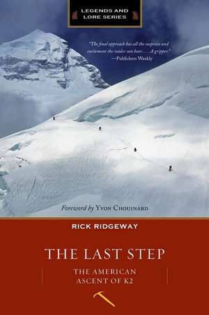 The Last Step: The American Ascent of K2 de Rick Ridgeway