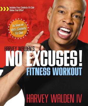 Harvey Walden's No Excuses! Fitness Workout