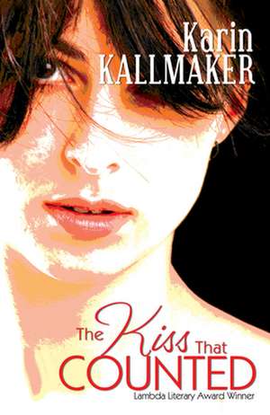 The Kiss That Counted de Karin Kallmaker