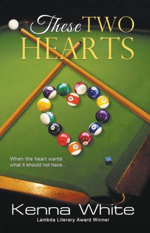 These Two Hearts de Kenna White