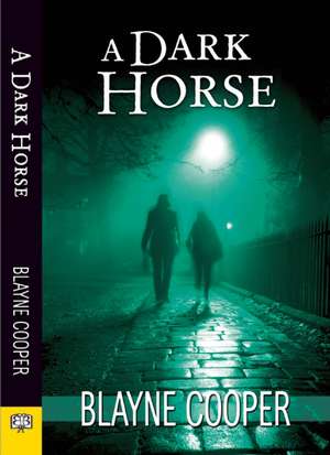 A Dark Horse de Blayne Cooper