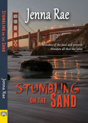 Stumbling on the Sand de Jenna Rae