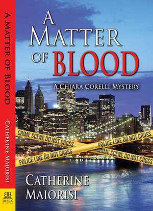 A Matter of Blood de Catherine Maiorisi