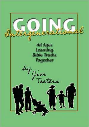 Going Intergenerational de Jim Teeters