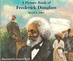 A Picture Book of Frederick Douglass [With Paperback] de David A Adler