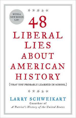 48 Liberal Lies Abt Amern Hist de Larry Schweikart