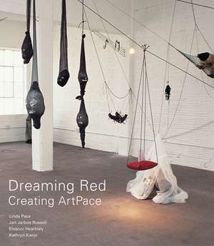 Dreaming Red: Creating ArtPace de Linda Pace