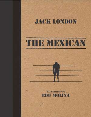The Mexican de Jack London