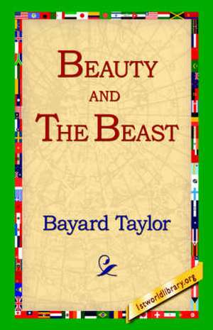 Beauty and the Beast de Bayard Taylor