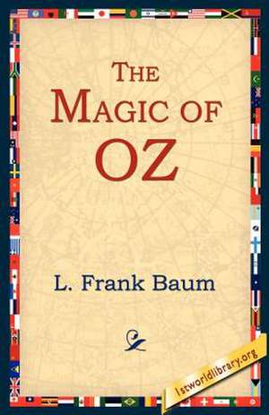 The Magic of Oz de L. Frank Baum