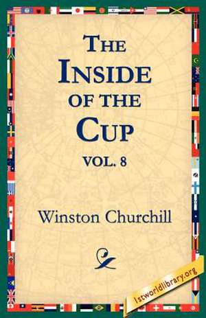 The Inside of the Cup Vol 8. de Winston S. Churchill