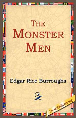 The Monster Men de Edgar Rice Burroughs