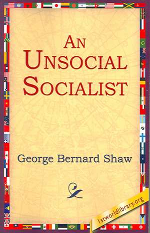 An Unsocial Socialist de George Bernard Shaw