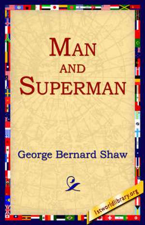 Man and Superman de George Bernard Shaw