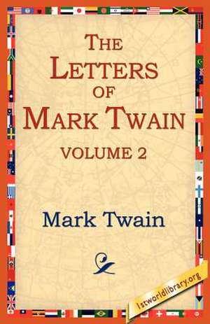 The Letters of Mark Twain Vol.2 de Mark Twain