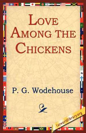 Love Among the Chickens de P. G. Wodehouse