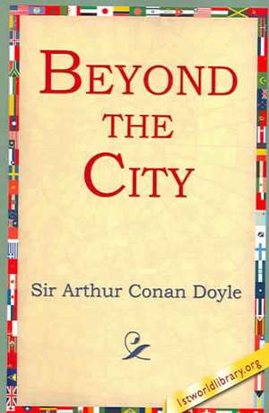 Beyond the City de Arthur Conan Doyle