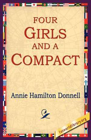 Four Girls and a Compact de Annie Hamilton Donnell