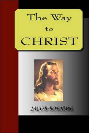 The Way to Christ de Jacob Boehme