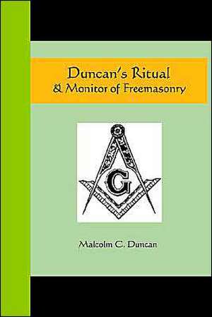 Duncan's Ritual and Monitor of Freemasonry de Malcolm C. Duncan