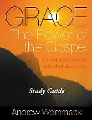 GRACE THE POWER OF THE GOSPEL