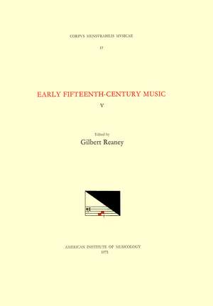 CMM 11 Early Fifteenth-Century Music, edited by Gilbert Reaney. Vol. V Collected Works of ANTONIUS DE CIVIDALE, BARTHOLOMEUS DE BONONIA, BARTHOLOMEUS BROLLO, PREPOSITUS BRIXIENSIS, and P. ROSSO (P. Rubeus) de Gilbert Reaney