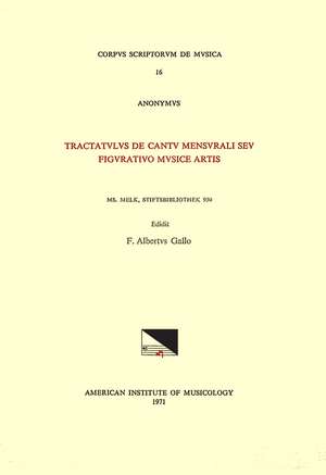 CSM 16 ANONYMOUS, (mid-14th c.), Tractatulus de cantu mensurali seu figurativo musice artis, edited by F. Alberto Gallo de F. Alberto Gallo