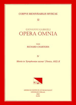 CMM 12 GIOVANNI GABRIELI (ca. 1555-1612). Opera Omnia, edited by Richard Charteris. Vol. IV Motets in 'Symphoniae sacra' (Venice, 1615), II de Richard Charteris