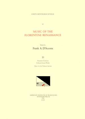 CMM 32 Music of the Florentine Renaissance, edited by Frank A. D'Accone. Vol. XI FRANCESCO CORTECCIA (1502-1571), Collected Sacred Works: Music for the Triduum Sacrum de Frank A. D'Accone