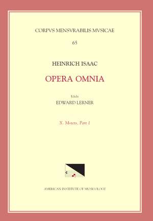 CMM 65 HEINRICH ISAAC (ca. 1450-1517), Opera Omnia, edited by Edward R. Lerner. Vol. 10. Motets, Part 1. de Edward R. Lerner