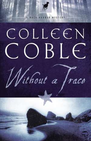 Without a Trace de Colleen Coble