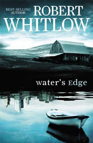 Water's Edge de Robert Whitlow