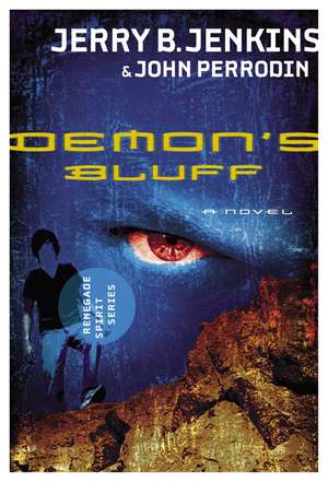 Demon's Bluff: Renegade Spirit Series de Jerry B. Jenkins