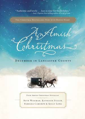 An Amish Christmas: December in Lancaster County de Beth Wiseman