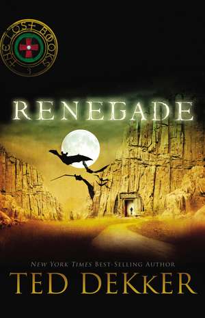 Renegade de Ted Dekker