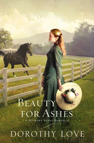 Beauty for Ashes de Dorothy Love