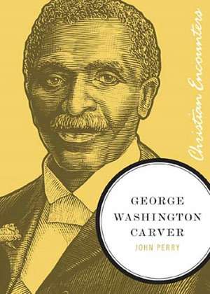 George Washington Carver de John Perry