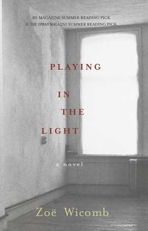 Playing In The Light: A Novel de Zoe Wicomb